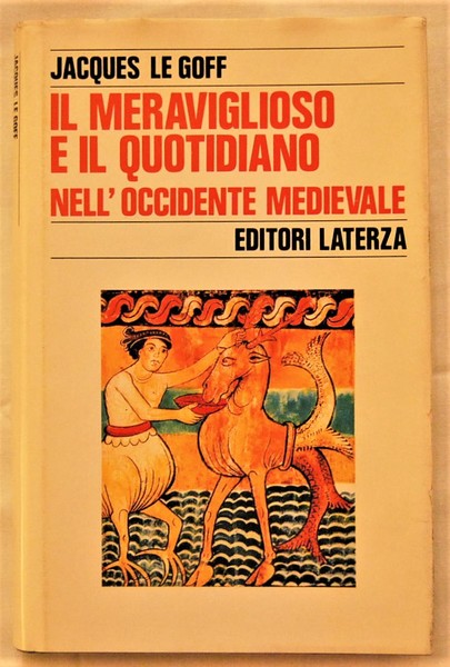 IL MERAVIGLIOSO E IL QUOTIDIANO NELL'OCCIDENTE MEDIEVALE.