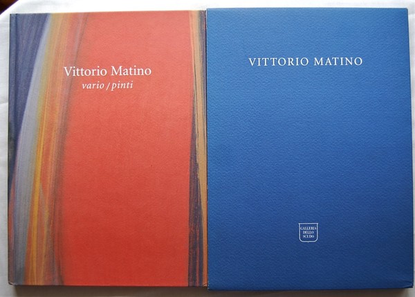 VITTORIO MATINO. VARIO / PINTI. OPERE 2002 2003.