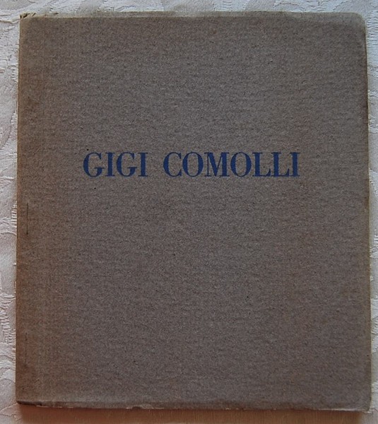 MOSTRA PERSONALE DI GIGI COMOLLI. MARZO 1930.