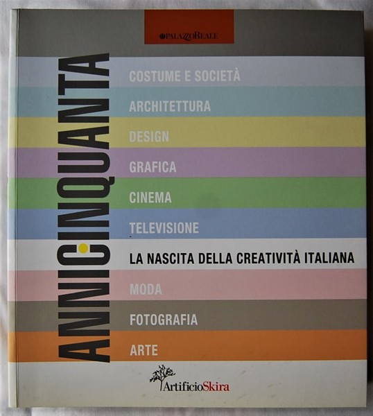 ANNICINQUANTA. LA NASCITA DELLA CREATIVITA' ITALIANA.