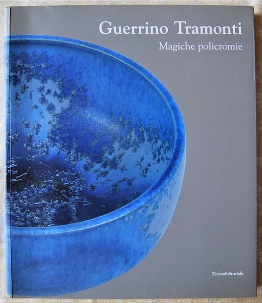 GUERRINO TRAMONTI. MAGICHE POLICROMIE.