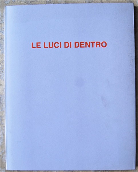 LE LUCI DI DENTRO. LA LUCE NELL'ARTE TRA PITTURA E …
