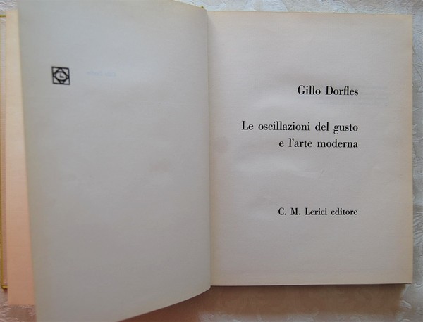 LE OSCILLAZIONI DEL GUSTO E L'ARTE MODERNA.