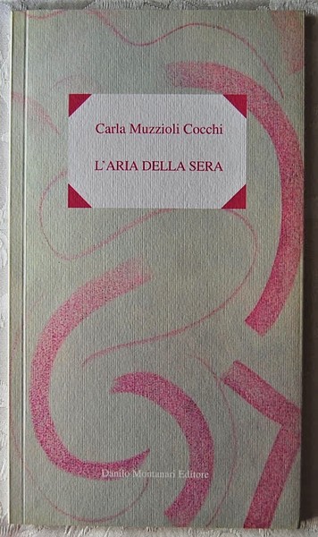 L'ARIA DELLA SERA.