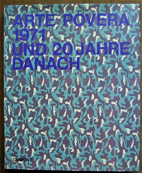 ARTE POVERA 1971 UND 20 JAHRE DANACH.