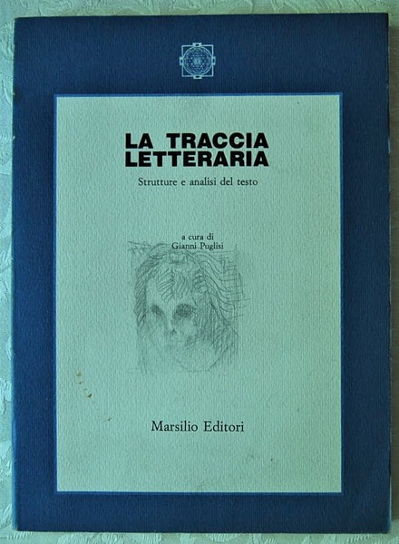 LA TRACCIA LETTERARIA. STRUTTURE E ANALISI DEL TESTO.