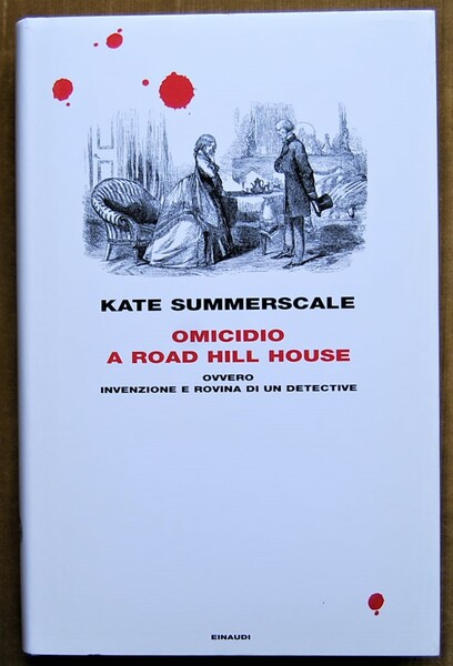 OMICIDIO A ROAD HILL HOUSE. OVVERO INVENZIONE E ROVINA DI …