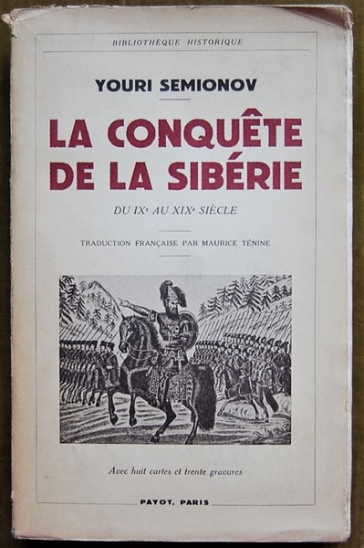LA CONQUETE DE LA SIBERIE. DU IX AU XIX SIECLES.