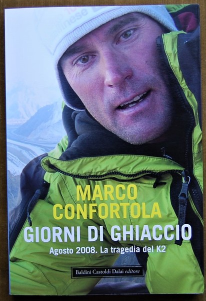 GIORNI DI GHIACCIO. AGOSTO 2008. LA TRAGEDIA DEL K2.
