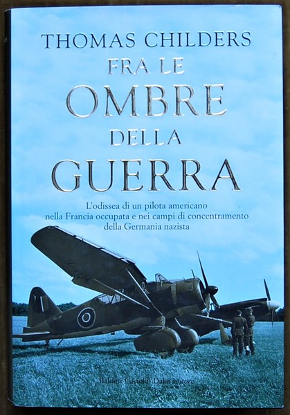 FRA LE OMBRE DELLA GUERRA.