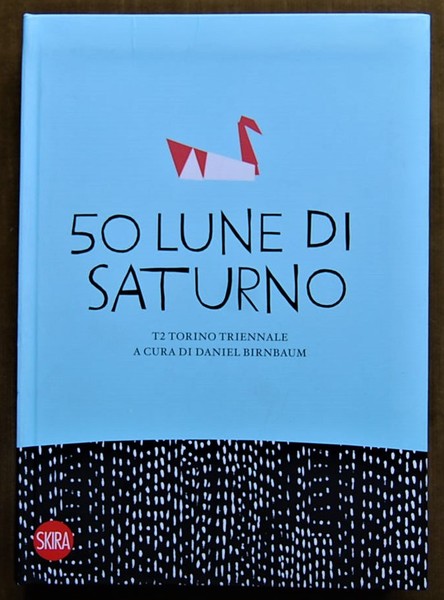 50 LUNE DI SATURNO. T2 TORINO TRIENNALE.