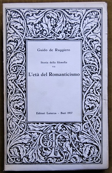 STORIA DELLA FILOSOFIA. VOLUME VII. L'ETA' DEL ROMANTICISMO.