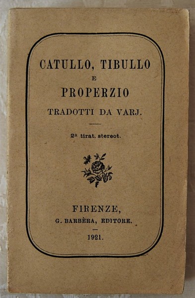 CATULLO TIBULLO E PROPERZIO.