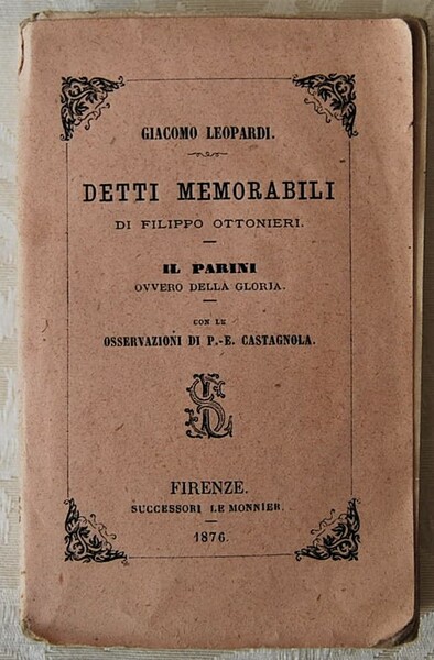 DETTI MEMORABILI DI FILIPPO OTTONIERI. IL PARINI, OVVERO DELLA GLORIA. …