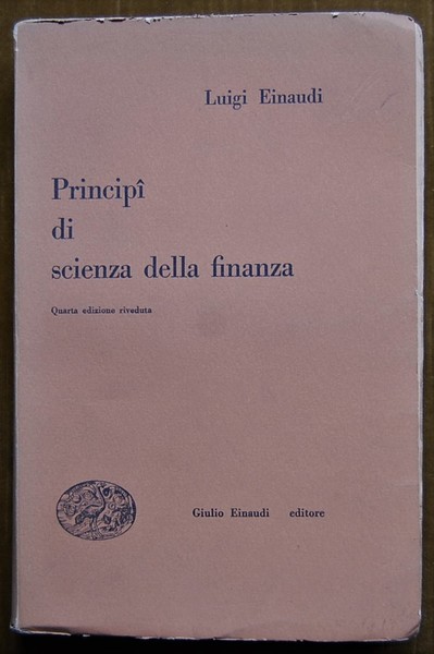 PRINCIPI DI SCIENZA DELLA FINANZA. QUARTA EDIZIONE RIVEDUTA.