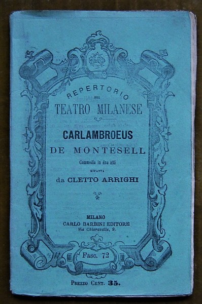 CARLAMBROEUS DE MONTESELL. COMMEDIA IN DUE ATTI RIFATTA.