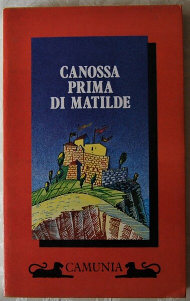 CANOSSA PRIMA DI MATILDE.