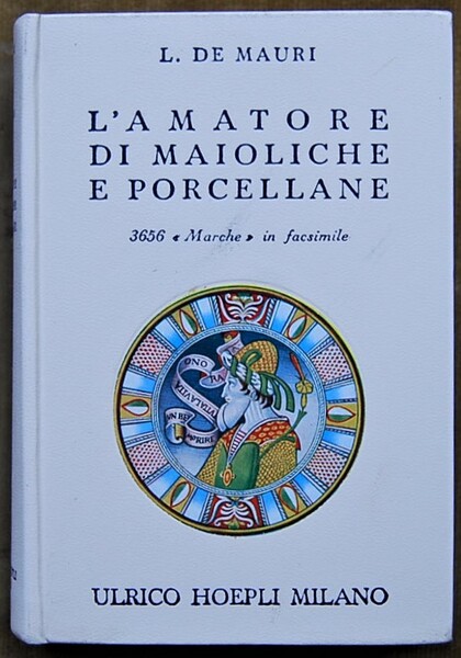 L'AMATORE DI MAIOLICHE E PORCELLANE.