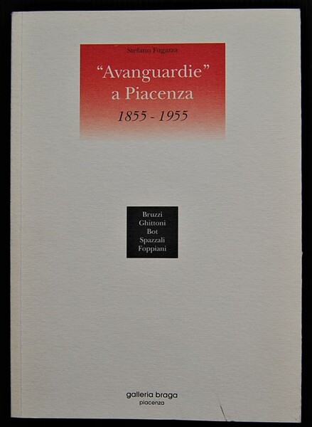 AVANGUARDIE A PIACENZA. 1855 1955.