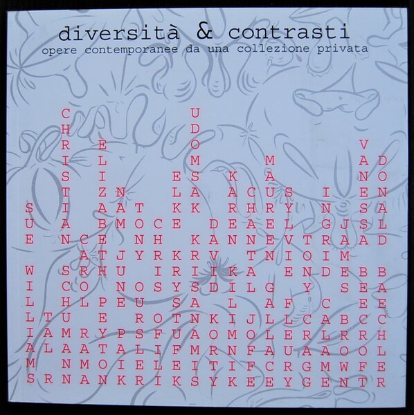 DIVERSITA' & CONTRASTI. OPERE CONTEMPORANEE DA UNA COLLEZIONE PRIVATA.