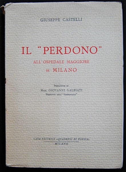 IL PERDONO. ALL'OSPEDALE MAGGIORE DI MILANO.