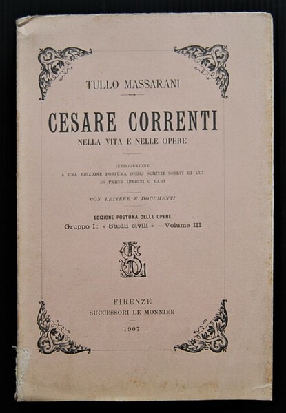 CESARE CORRENTI NELLA VITA E NELLE OPERE.
