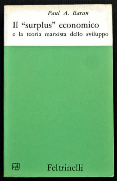 IL SURPLUS ECONOMICO E LA TEORIA MARXISTA DELLO SVILUPPO.