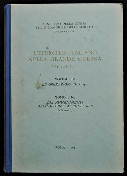 L'ESERCITO ITALIANO NELLA GRANDE GUERRA. (1915 1918). VOLUME IV LE …