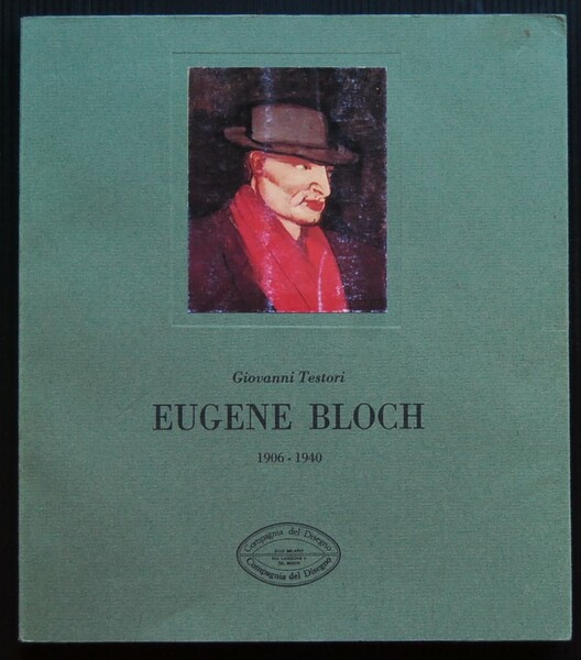 EUGENE BLOCH. 1906 1940.