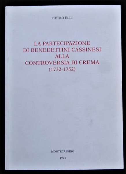LA PARTECIPAZIONE DI BENEDETTINI CASSINESI ALLA CONTROVERSIA DI CREMA (1732 …