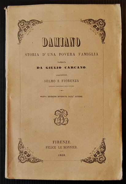DAMIANO. STORIA DI UNA POVERA FAMIGLIA. AGGIUNTOVI SELMO E FIORENZA.
