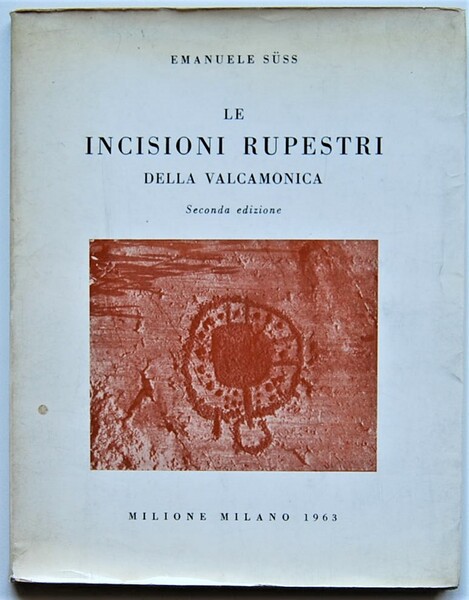 LE INCISIONI RUPESTRI DELLA VALCAMONICA.