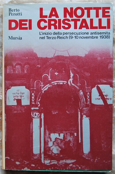 LA NOTTE DEI CRISTALLI. L'INIZIO DELLA PERSECUZIONE ANTISEMITA NEL TERZO …