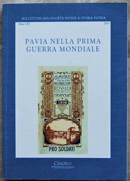 PAVIA NELLA PRIMA GUERRA MONDIALE.
