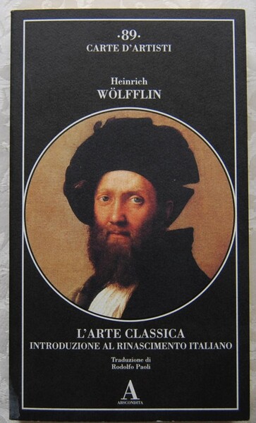 L'ARTE CLASSICA. INTRODUZIONE AL RINASCIMENTO ITALIANO.