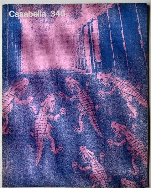 CASABELLA. RIVISTA DI ARCHITETTURA E URBANISTICA. NUMERO 345. FEBBRAIO 1970.