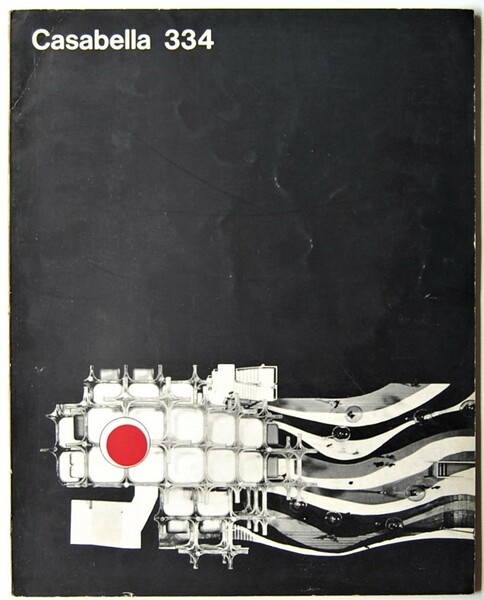 CASABELLA. RIVISTA DI ARCHITETTURA E URBANISTICA. NUMERO 334. MARZO 1969.