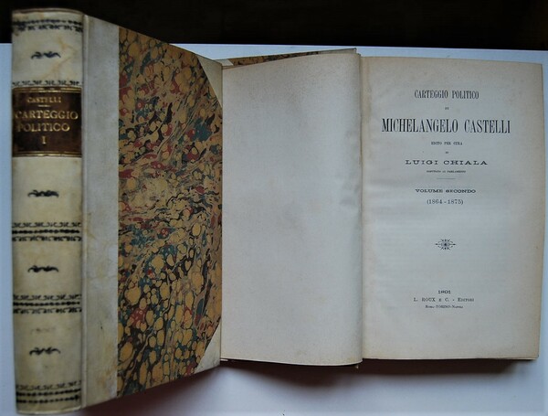 CARTEGGIO POLITICO DI MICHELANGELO CASTELLI. VOLUME 1: 1847 / 1864. …