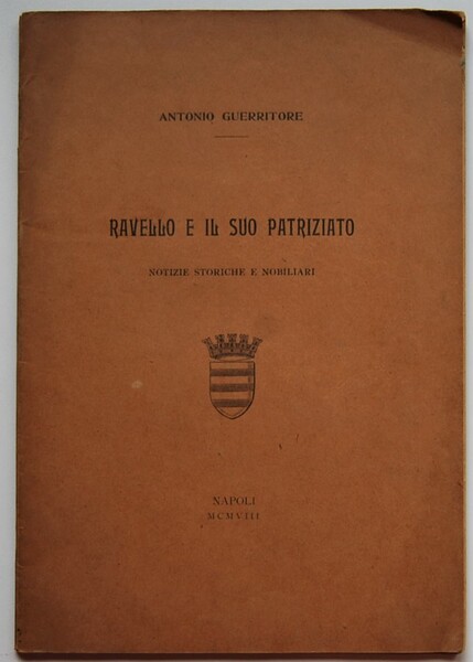 RAVELLO E IL SUO PATRIZIATO. NOTIZIE STORICHE E NOBILIARI.