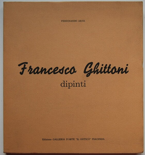 FRANCESCO GHITTONI. DIPINTI.
