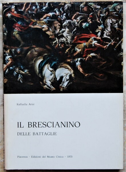 IL BRESCIANINO DELLE BATTAGLIE.