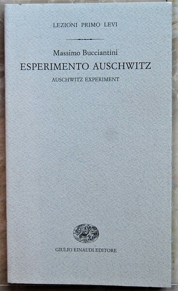 ESPERIMENTO AUSCHWITZ. AUSCHWITZ EXPERIMENT.