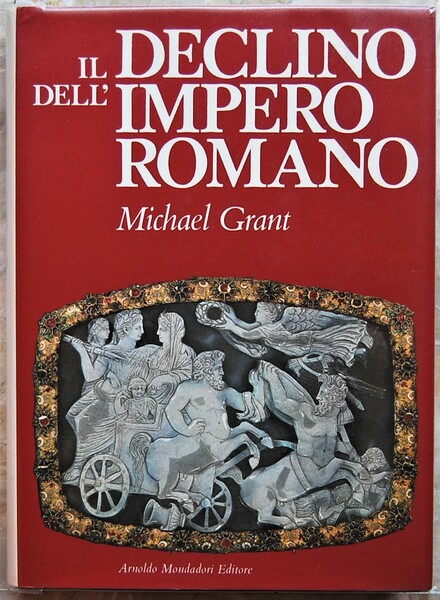 IL DECLINO DELL'IMPERO ROMANO.