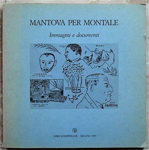MANTOVA PER MONTALE. IMMAGINI E DOCUMENTI.