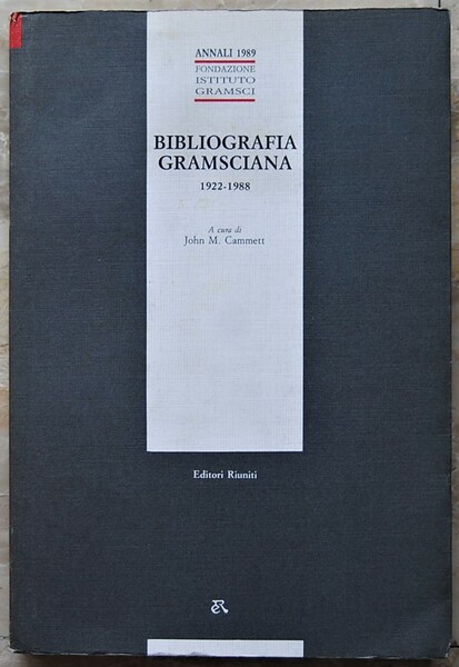 BIBLIOGRAFIA GRAMSCIANA. 1922 1988.
