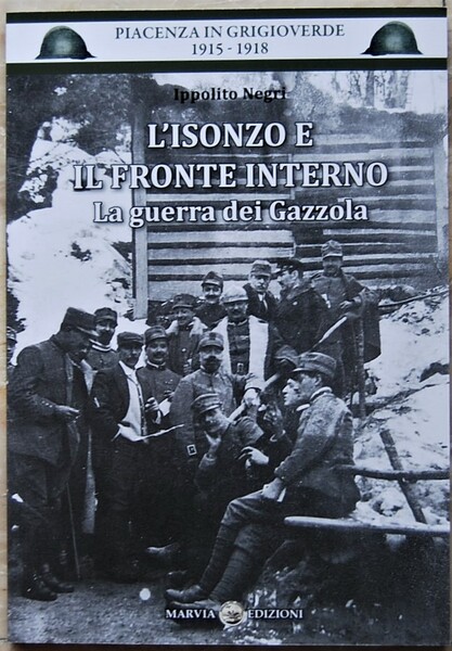 L'ISONZO E IL FRONTE INTERNO. LA GUERRA DEI GAZZOLA.