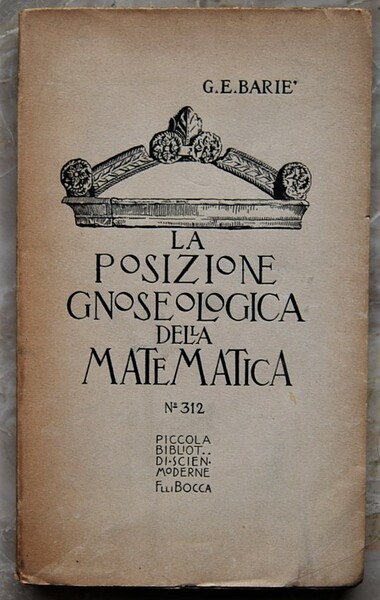 LA POSIZIONE GNOSEOLOGICA DELLA MATEMATICA.