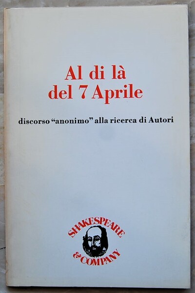 AL DI LA' DEL 7 APRILE. DISCORSO ANONIMO ALLA RICERCA …