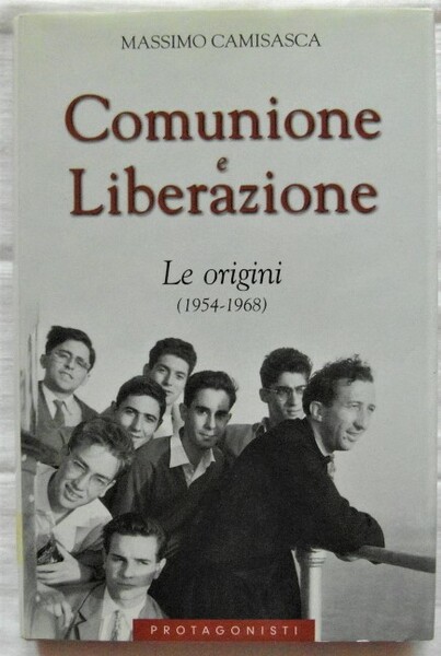 COMUNIONE E LIBERAZIONE. LE ORIGINI (1954 ? 1968).