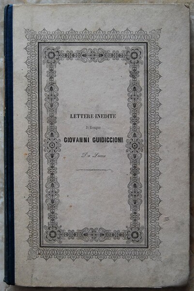 LETTERE INEDITE DI MONSIGNOR GIOVANNI GUIDICCIONI DA LUCCA.